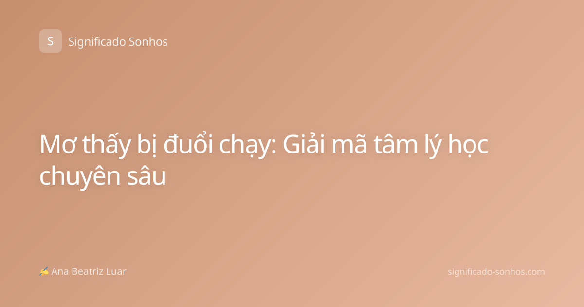 Mơ thấy bị đuổi chạy: Giải mã tâm lý học chuyên sâu